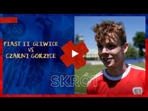 SKRÓT | PIAST II GLIWICE - CZARNI GORZYCE 4-0 (2-0) 11|06|2022
