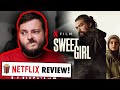 Sweet Girl (2021) | NETFLIX MOVIE REVIEW!