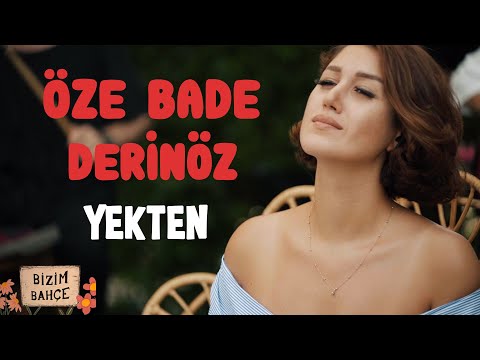 Öze Bade Derinöz - Yekten