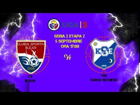 BLEJOI TV | CS BLEJOI - KSE TARGU SECUIESC | ETAPA 2 Seria 2 LIGA 3