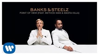 Banks &amp; Steelz - Point of View (Feat. Method Man &amp; Masta Killa) [Official Audio]