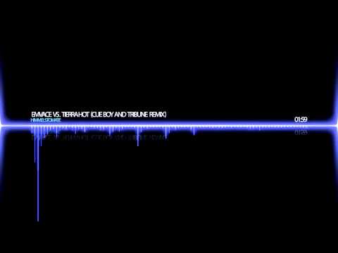 Emvace vs. Tierra - Hot (Cueboy and Tribune Remix) HD+HQ