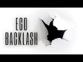 Ego Backlash | Four Most Common Effects and How to Deal with Them
