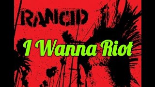 Rancid - I Wanna Riot ( Lirik )