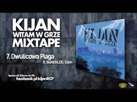 7. Kijan ft. BurockLDG, Szon - Dwulicowa Plaga