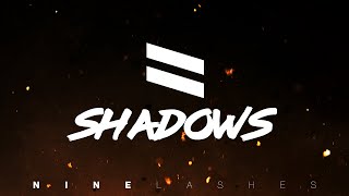 NINE LASHES  - Shadows (Official Lyric Video)