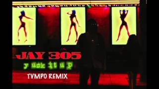 JAY 305 - YUCK IT UP (TVMPO JERSEY CLUB REMIX)
