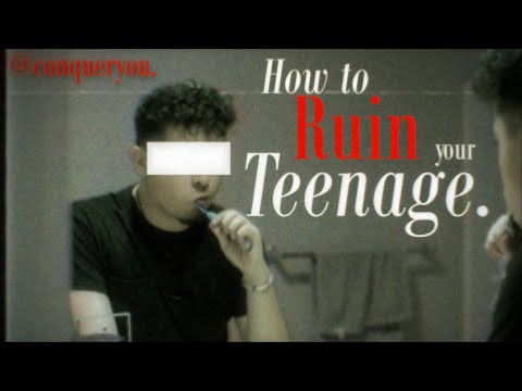 How to Ruin Your Teenage in 90 seconds.