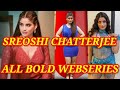 SREOSHI CHATTERJEE BOLD WEBSERIES NAMES UNCUT NEWZ 247