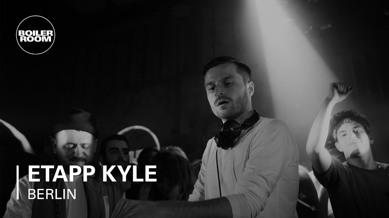 Etapp Kyle - Live @ Boiler Room Berlin 2018