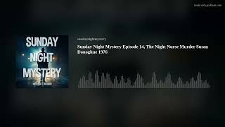 Sunday Night Mystery Episode 14, The Night Nurse Murder Susan Donoghue 1976