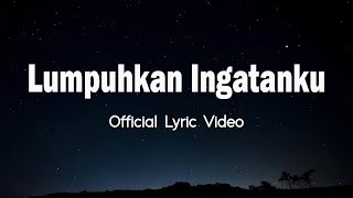 Download lagu Geisha - Lumpuhkan Ingatanku | Lirik Video mp3