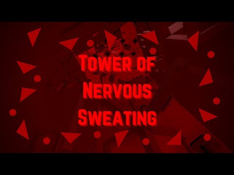 Tower of Nervous Sweating