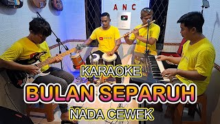 Download lagu BULAN SEPARUH KARAOKE NADA CEWEK LILIS KARLINA mp3 Download lagu BULAN SEPARUH KARAOKE NADA CEWEK LILIS KARLINA mp3