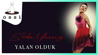 Seda Yavuz / Yalan Olduk