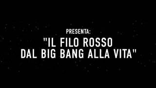 Giovanni Bignami - Il Filo Rosso dal Big Bang alla Vita 