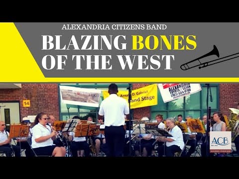 Blazing Bones of the West  | Alexandria Citizens Band