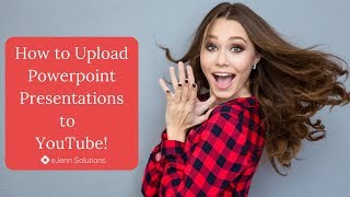 How to Upload a PowerPoint Presentation to Video!