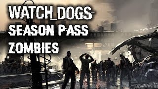 Watch Dogs Season Pass DLC Trailer: Zombies, T-Bone Missions, New Outfits, Conspiracy Gameplay!