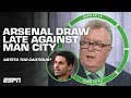 FULL REACTION To Arsenal Vs Manchester City ARSENAL WERE TOO CAUTIOUS Steve Nicol ESPN FC