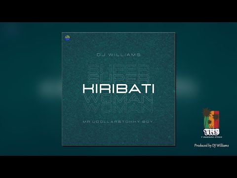 Kiribati Super Woman - Mr. Udollar | DJ Williams | Tokky Boy