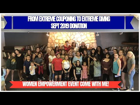FROM EXTREME COUPONING TO EXTREME GIVING SEPT 2019|UNLEASH YOUR PURPOSE WOMENS EVENT COME WITH ME ❤️ Video