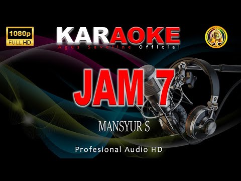 Jam 7 Mansyur S Karaoke Dangdut  #agussavelineofficial