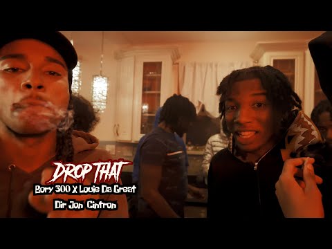 "Drop That" LouieDaGreat X Bory300 ( OFFICIAL MUSIC VIDEO) Dir. By @JonCintron