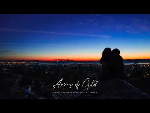 Arms Of Gold - Tape Machines feat. Mia Pfirrman