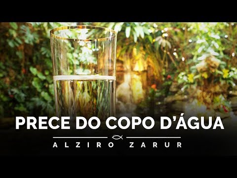 A Prece do Copo d'Água - Alziro Zarur - orações de Paz #42