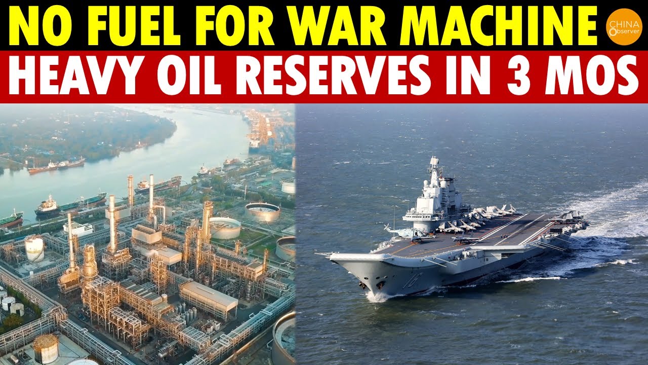 Trump’s Move Depletes China’s Heavy Oil Reserves in 3 Months! No Fuel for Aircraft Carriers