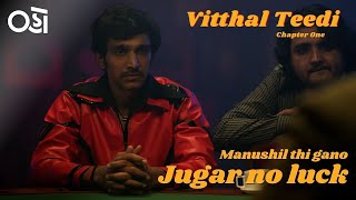 Vitthal Teedi | Last Game | Last Clip of Chapter 1 | Pratik G | Prem Gadhavi | Oho Gujarati