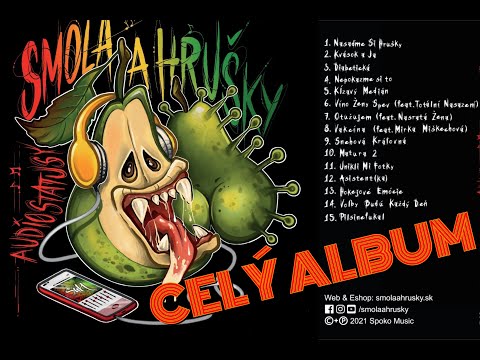 Smola a Hrušky - Audiostatusy (Celý Album)