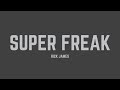 Rick James - Super Freak (Lyrics)