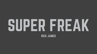 Rick James - Super Freak (Lyrics)