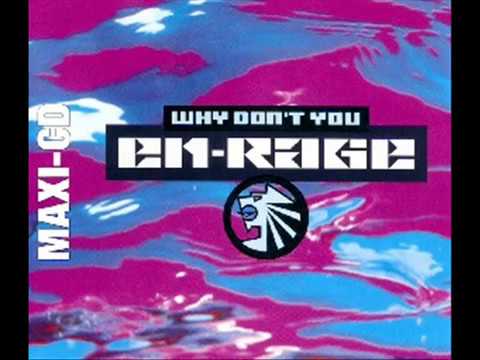 En Rage - Why Don´t You