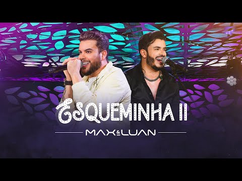 Esqueminha II - Max e Luan (DvD Completo)