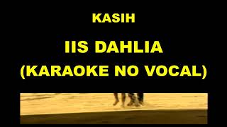Download lagu KASIH - IIS DAHLIA (KARAOKE NO VOCAL) mp3 Download lagu KASIH - IIS DAHLIA (KARAOKE NO VOCAL) mp3