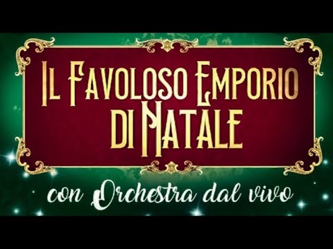 Il favoloso emporio di natale: orchestra dal vivo
