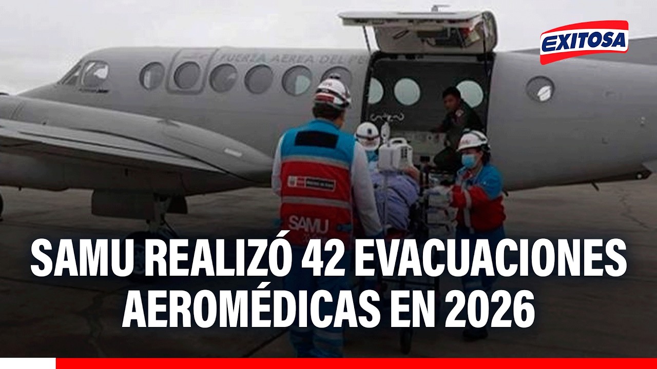 🔴🔵 SAMU realizó 42 evacuaciones aeromédicas en 2026 y salvó la vida de 46 pacientes críticos