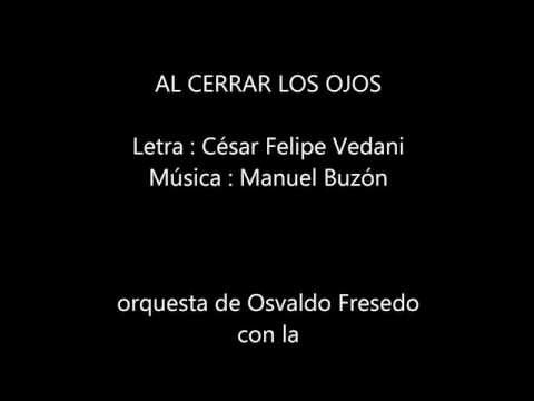 La musica del "Gaz" - AL CERRAR LOS OJOS - Osvaldo Fresedo