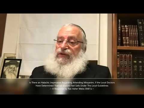 Rav Asher Weiss Regarding Attending Minyanim, if the Local Health officials determine it's safe