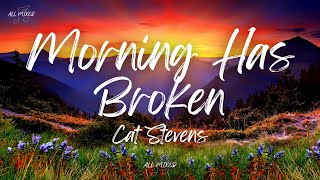 Cat Stevens - Morning Has Broken (Lyrics)