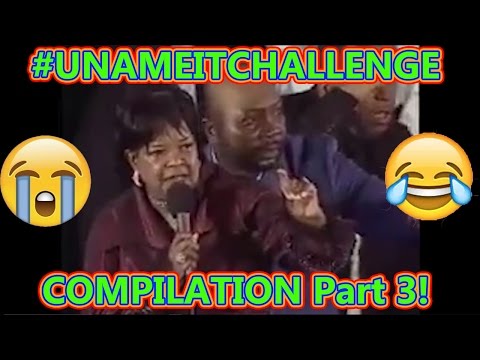 #UNAMEIT CHALLENGE COMPILATION PART 3! Shirley Caesar / U Name It Challenge