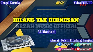 Download lagu HILANG TAK BERKESAN - M MASHABI [KARAOKE] REMIX SX KN7000 ARZAH MUSIC  mp3