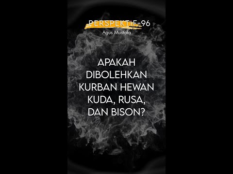 PERSPEKTIF Eps. 96 - APAKAH DIBOLEHKAN KURBAN HEWAN KUDA, RUSA, DAN BISON?