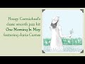 Hoagy Carmichael's, "One Morning In May," featuring Janis Carnes