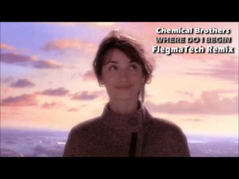 Chemical Brothers feat. Beth Orton - Where Do I Begin (FlegmaTech Remix)