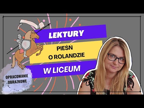 Pieśń o Rolandzie - o co chodzi? Opracowanie obrazkowe