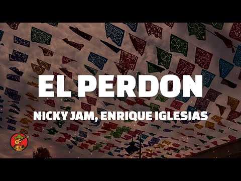 El perdon - nicky jam (Letra) (ft. enrique iglesias)